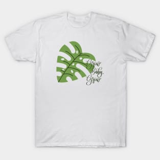 Grow Baby Grow Monstera T-Shirt